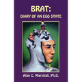 Brat: Diary of an Ego State - Paperback