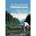 An Accidental Philanthropist: How A Small Family Foundation Made A Big Difference - Hardcover