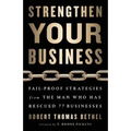 Strengthen Your Business: Fail-Proof Strategies from the Man Who Has Rescued 77 Businesses - Paperback