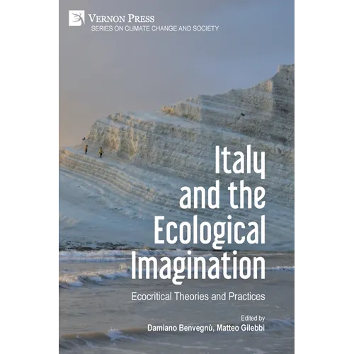 Italy and the Ecological Imagination: Ecocritical Theories and Practices - Paperback
