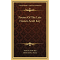 Poems Of The Late Francis Scott Key - Hardcover