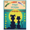 The Intelligent Infant First Words - Book #2: A Baby's Language Journey. Bring Infinite Joy to Your Child's Early Learning. The Toddler's Odyssey From - Paperback