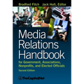 Media Relations Handbook: For Government, Associations, Nonprofits, and Elected Officials - Paperback