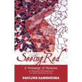 Seeing Red--A Pedagogy of Parallax: An Epistolary Bildungsroman on Artful Scholarly Inquiry - Paperback