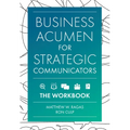 Business Acumen for Strategic Communicators: The Workbook - Paperback