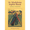 St. Madeleine Sophie Barat: Leadership in a Divided World - Paperback