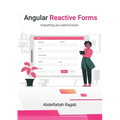 Angular Reactive Forms: Everything you need to know - Paperback
