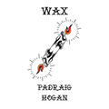 Wax - Hardcover
