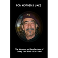 'For Mother's Sake': The Memoirs & Recollections of Jimmy Carl Black 1938-2008 - Paperback