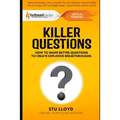 Killer Questions: How to Shape Better Questions to Create Explosive Breakthroughs - Paperback