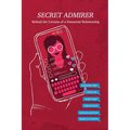Secret Admirer: Behind the Curtains of a Parasocial Relationship - Paperback