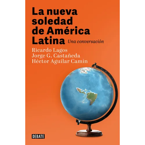 La Nueva Soledad de America Latina / Latin Americas New Solitude. a Dialogue - Paperback