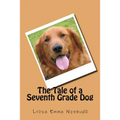The Tale of a Seventh Grade Dog - Paperback