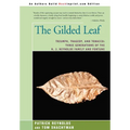 The Gilded Leaf: Triumph, Tragedy, and Tobacco: Three Generations of the R. J. Reynolds Family and Fortune - Hardcover