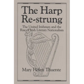 Harp Re-Strung: The United Irishmen and the Rise of Irish Literary Nationalism - Hardcover