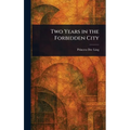 Two Years in the Forbidden City - Hardcover