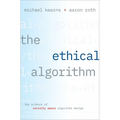 Ethical Algorithm: The Science of Socially Aware Algorithm Design - Hardcover