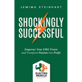 Shockingly Successful: Empower Your EMS Vision and Transform Passion Into Profit - Paperback