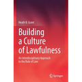 Building a Culture of Lawfulness: An Interdisciplinary Approach to the Rule of Law - Paperback