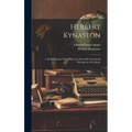 Herbert Kynaston: A Short Memoir With Selections From his Occasional Writings by E.D. Stone - Hardcover