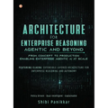 Architecture for Enterprise Reasoning - Agentic and Beyond - Paperback