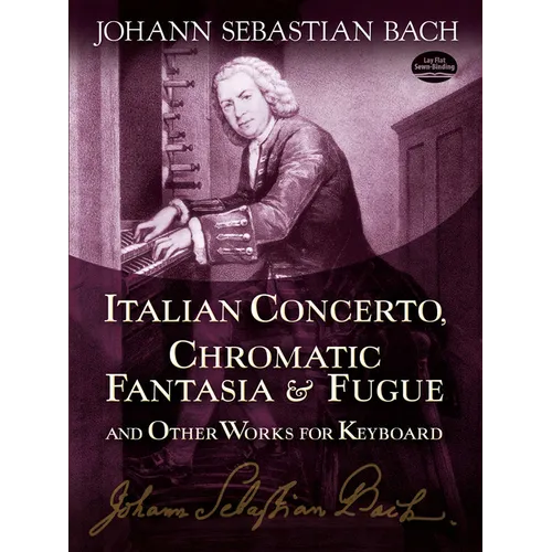 Italian Concerto, Chromatic Fantasia & Fugue and Other Works for Keyboard - Paperback