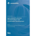 Agricultural Economic Transformation and Sustainable Development - Hardcover