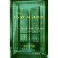The Last Madam: A Life in the New Orleans Underworld - Paperback