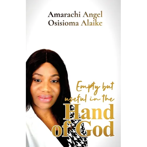 Empty but useful in the Hand of God - Paperback