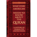 What Every American Needs to Know about the Qur'an: A History of Islam & the United States - Paperback