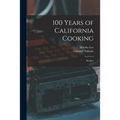 100 Years of California Cooking: Recipes - Paperback
