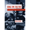 Doing Time Together: Love and Family in the Shadow of the Prison - Paperback