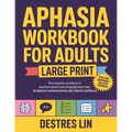 Aphasia Workbook For Adults - Large Print: The complete workbook of practical speech and language exercises to improve communication and rebuild confi - Paperback