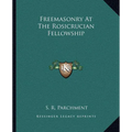 Freemasonry At The Rosicrucian Fellowship - Paperback