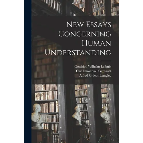 New Essays Concerning Human Understanding - Paperback