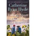 Falling Apart and Other Gifts from the Universe - Hardcover