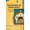 The Paradox of Urban Space: Inequality and Transformation in Marginalized Communities - Hardcover