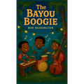 The Bayou Boogie - Hardcover