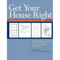 Get Your House Right: Architectural Elements to Use & Avoid - Paperback