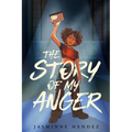 The Story of My Anger - Hardcover