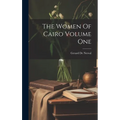 The Women Of Cairo Volume One - Hardcover