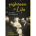 Eighteen for Life: Surviving the Holocaust - Hardcover