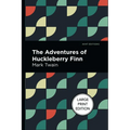 The Adventures of Huckleberry Finn: Large Print Edition - Paperback