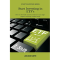 Start Investing in ETFs: How to diversify smartly with low-cost, high-impact exchange-traded funds - Paperback