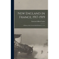 New England in France, 1917-1919; a History of the Twenty-sixth Division, U. S. A - Hardcover