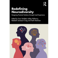 Redefining Neurodiversity: Designing Practical Solutions through Lived Experience - Paperback