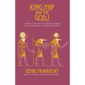 Kingship and the Gods: A Study of Ancient Near Eastern Religion as the Integration of Society and Nature - Paperback