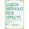 Cures without side effects: Practical healing manual of the most essential and effective biotherapy treatments - Paperback