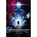 An interview with the AI: what humans haven't realized yet - Paperback