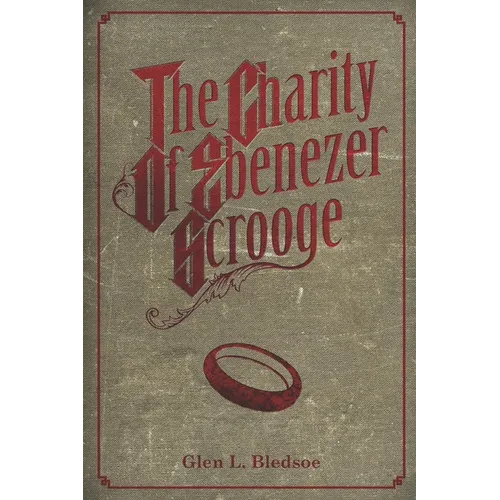 The Charity of Ebenezer Scrooge: A Christmas Carol II - Paperback